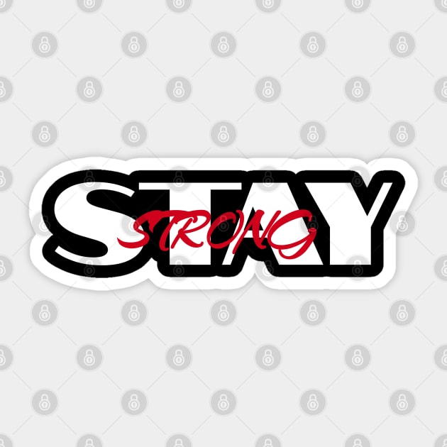 Stay Strong Sticker by BEYOUND AND WEAR 